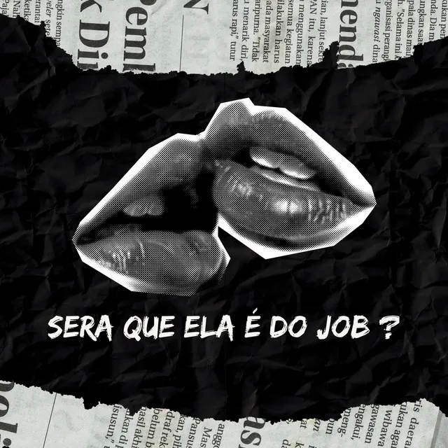 Será Que Ela É do Job?