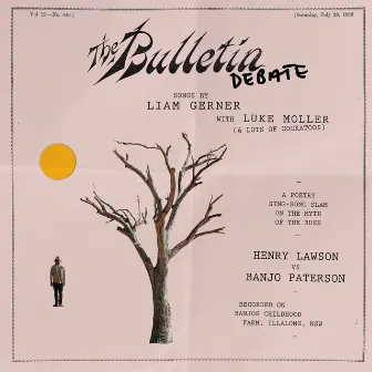 The Bulletin Debate - Liam Gerner with Luke Moller (Henry Lawson vs Banjo Paterson) by Liam Gerner