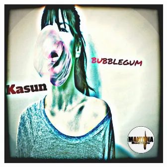 Bubblegum by Kasun