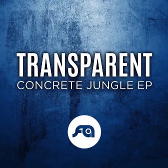 Concrete Jungle EP by Transparent