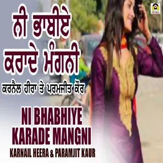 Ni Bhabhiye Karade Mangni by Karnail Heera