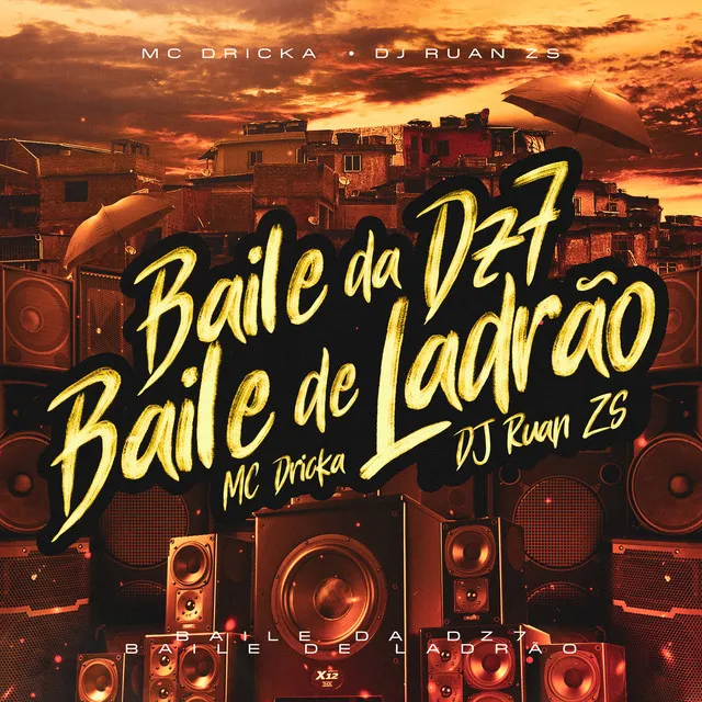 Baile Da DZ7 / Baile De Ladrão