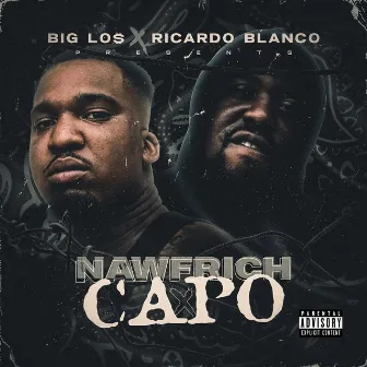 NawfRich Capo by Ricardo Blanco