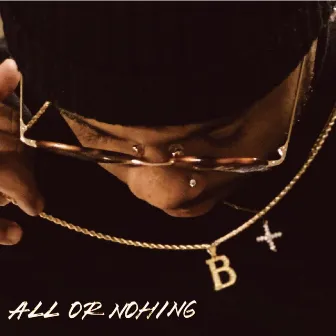 ALL OR NOTHING by Karai Banx