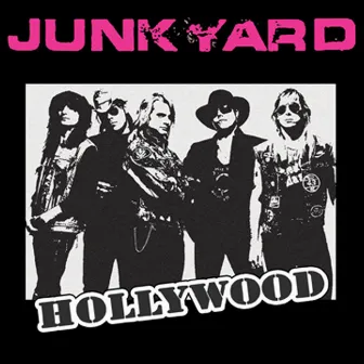 Hollywood by Junkyard