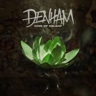 King of Releaf by Denham