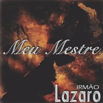 Meu Mestre by Irmão Lázaro