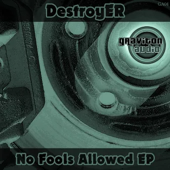 No Fools Allowed EP by Destroyer