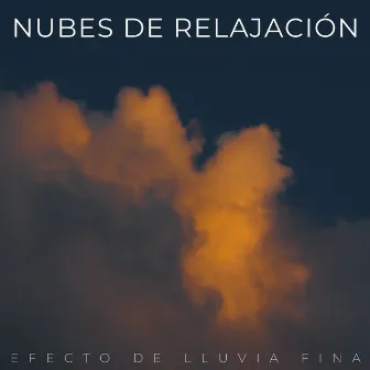 Nubes De Relajación: Efecto De Lluvia Fina by Relax total