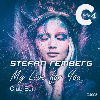 My Love for You (Club Edit) by Stefan Remberg