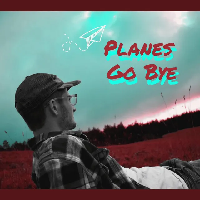 Planes Go Bye