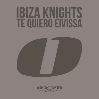 Te Quiero Eivissa by Ibiza Knights