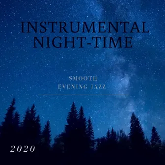 Smooth Evening Jazz by Instrumental Night-Time