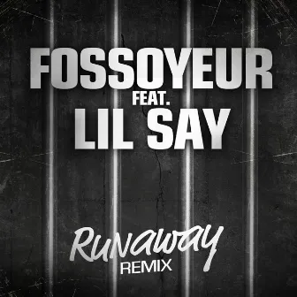 Runaway (feat. Lil'say) [Remix] by Fossoyeur