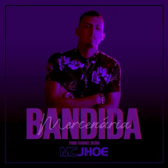 Bandida Mercenaria by Mc Jhoy