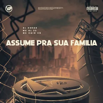 Assume pra Sua Familia by Unknown Artist