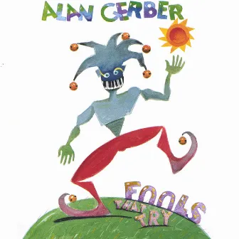 Fools That Try by Alan Gerber