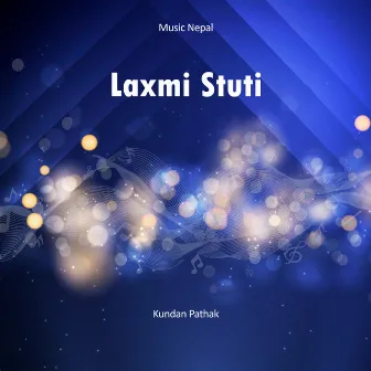 Laxmi Stuti by Kundan Pathak