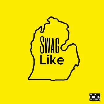 Swag LIke Michigan by Glo Rambo