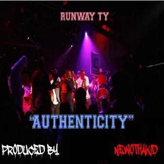 AUTHENTICITY by Runway Ty