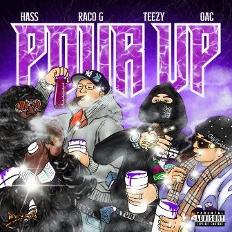 POUR UP by Teezy