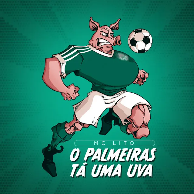 O Palmeiras Tá uma Uva