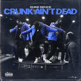 Crunk Ain't Dead by Duke Deuce