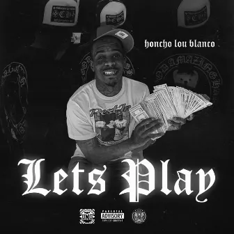 Lets Play by Honcho.lou.blanco