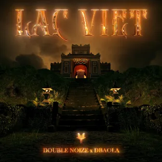 Lac Viet by Double Noize