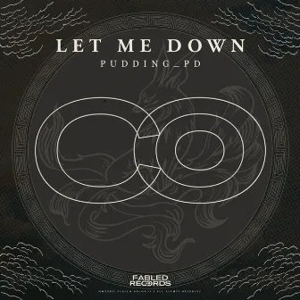 Let Me Down by Pudding_PD