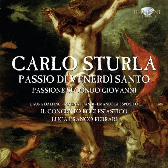 Sturla: Passio di Venerdi Santo by Il Concento Ecclesiastico