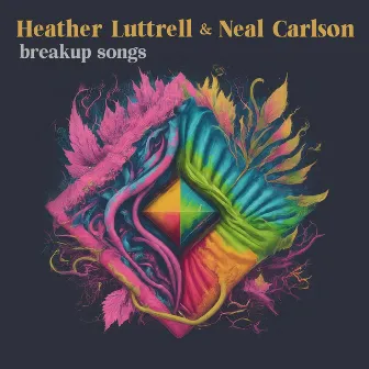 Breakup Songs by Neal Carlson