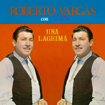 Una Lagrima by Roberto Vargas