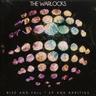 Rise and Fall, E.P. and Rarities by The Warlocks