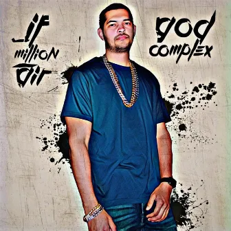 God Complex by Jf Million Air