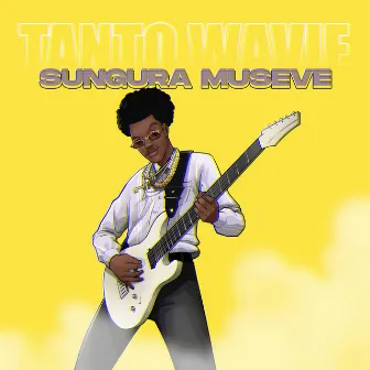 Sungura Museve by Tanto Wavie