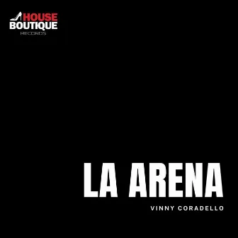 La Arena by Vinny Coradello