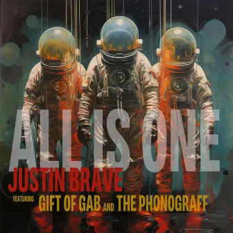 All Is One by Justin Brave