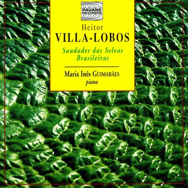 Villa-Lobos: Saudades das Selvas Brasileiras