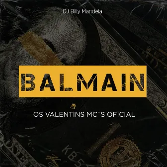 Balmain by Dj Billy Mandela