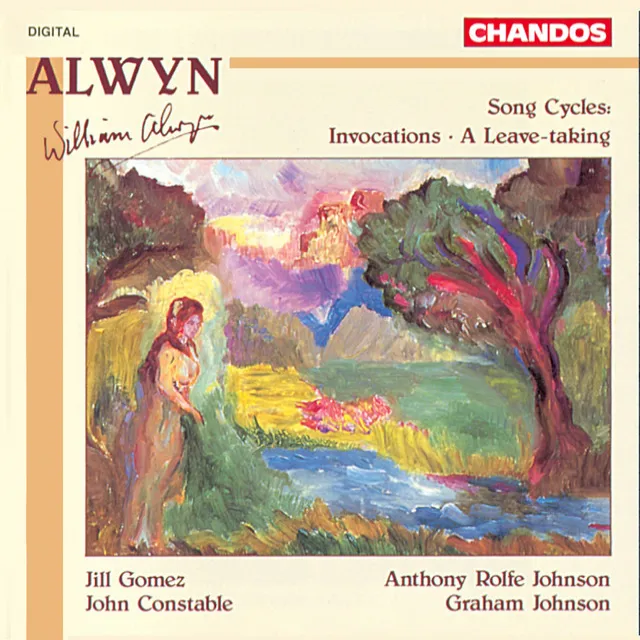 Alwyn: Song Cycles: Invocations - A Leave-taking