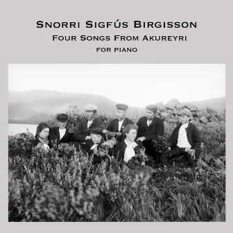 Four Songs From Akureyri by Snorri Sigfús Birgisson