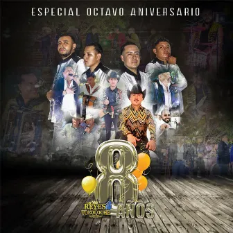 Especial Octavo Aniversario by Los Reyes Del Tololoche