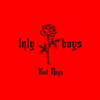 Bad Days by Lnly Boys