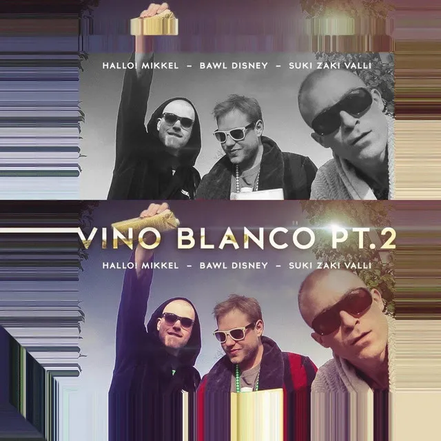 Vino Blanco Pt. 2 (feat. Bawl & Suki Zaki Valli)