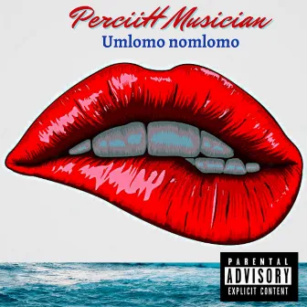 Umlomo nomlomo by PerciiH Musician