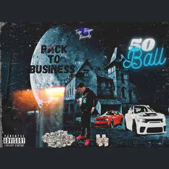 Back To Business by 50 Ball