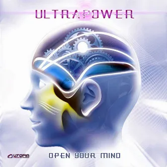 Open Your Mind by Ultrapower