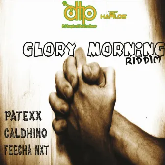 Glory Morning Riddim by Caldhino