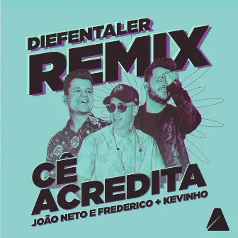 Cê Acredita (Diefentaler Remix) by Diefentaler